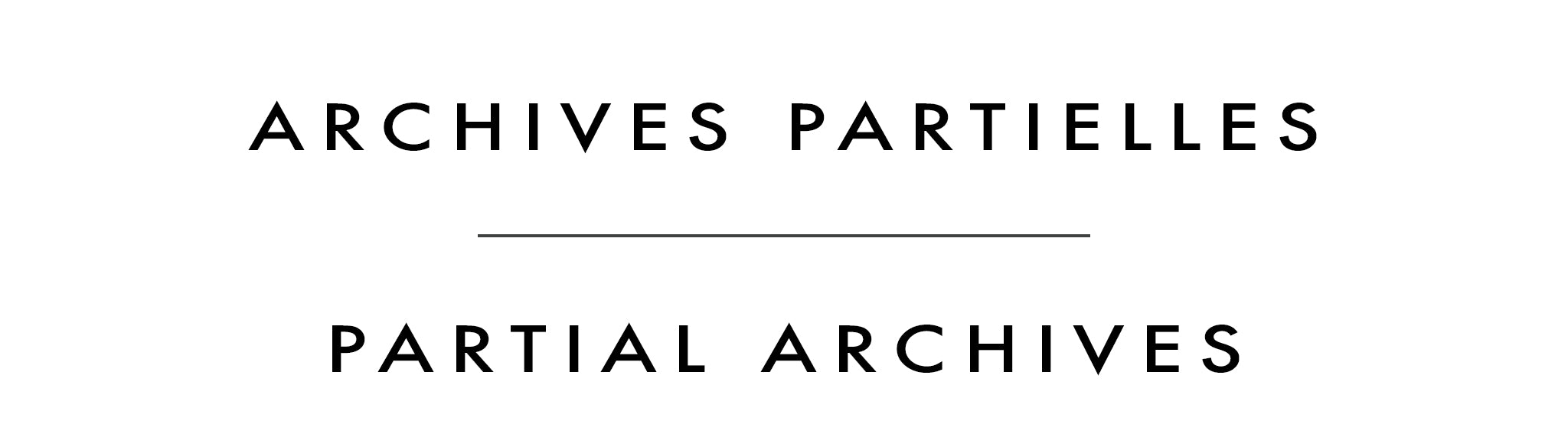 Archives partielles | Partial Archives | Robert Savignac